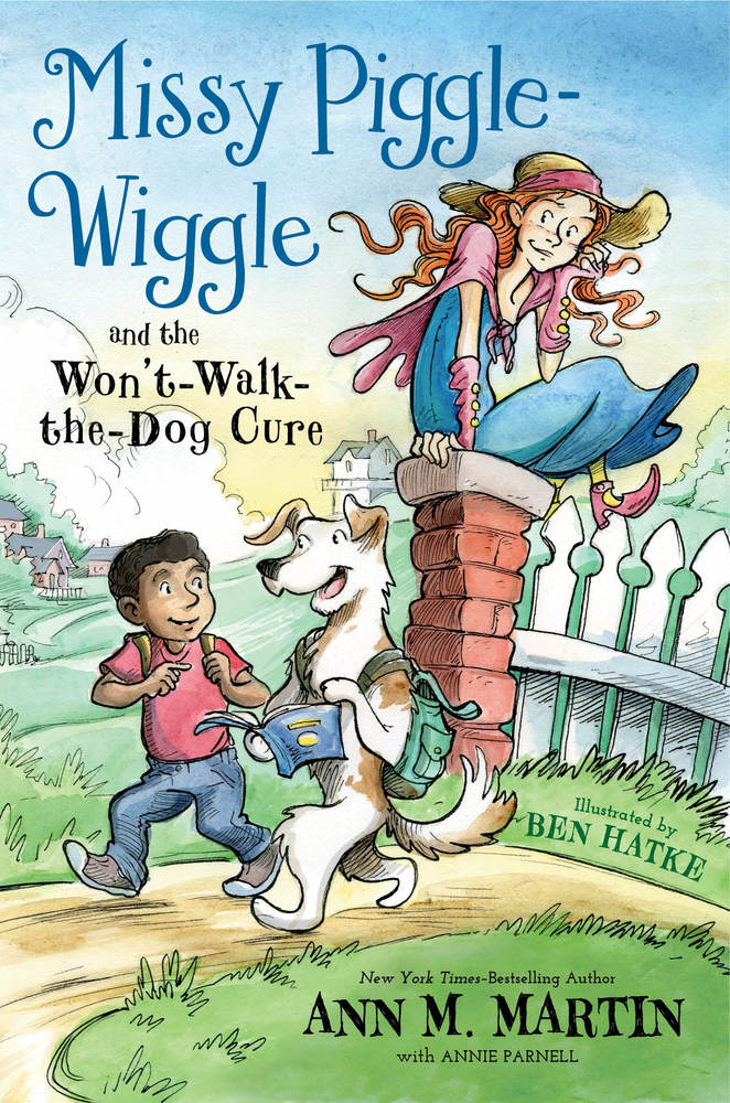 Missy Piggle-Wiggle and the Won’t-Walk-the-Dog Cure